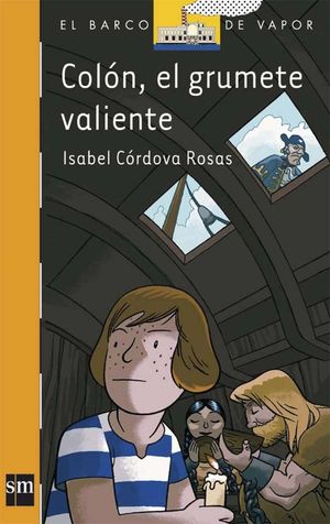 COLÓN, EL GRUMETE VALIENTE