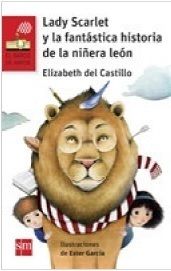 LADY SCARLET Y LA FANTÁSTICA HISTORIA DE LA NIÑERA LEÓN