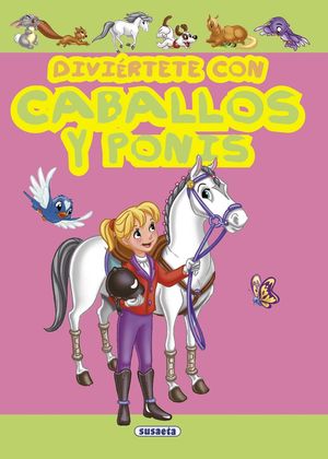 DIVIÉRTETE CON CABALLOS Y PONIS
