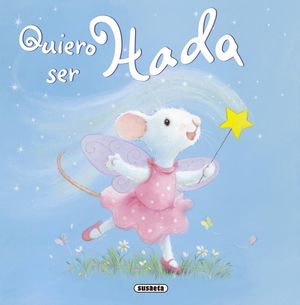 QUIERO SER HADA