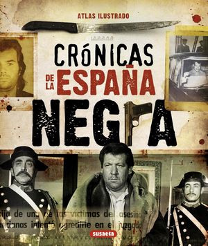 ATLAS ILUSTRADO CRÓNICAS DE LA ESPAÑA NEGRA