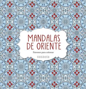 MANDALAS DE ORIENTE. PATRONES PARA COLOREAR