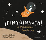 PINGÜINAUTA LA GRAN AVENTURA HACIA LA LUNA