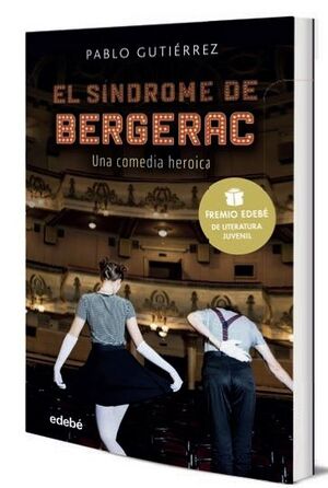 EL SÍNDROME BERGERAC (PREMIO EDEBÉ DE LITERATURA JUVENIL 2021)