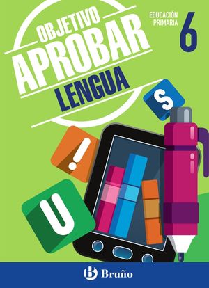 OBJETIVO APROBAR: LENGUA 6º PRIMARIA