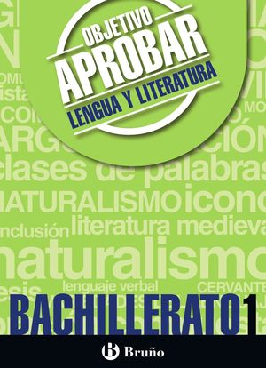 OBJETIVO APROBAR 1º BACHILLERATO LENGUA Y LITERATURA