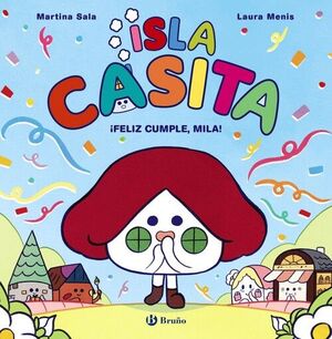 ISLA CASITA, 2. ¡FELIZ CUMPLE, MILA!
