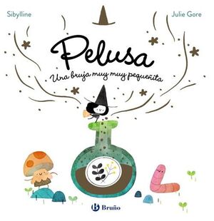BRUJA PELUSA 1, LA. PELUSA, UNA BRUJA MUY MUY PEQUEÑITA