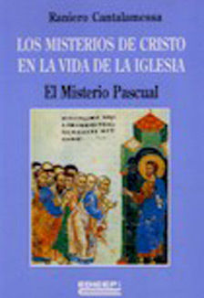 Misterios De Cristo En La Vida De La Iglesia El Misterio Pascual Cantalamessa Raniero Libreria Online San Pablo