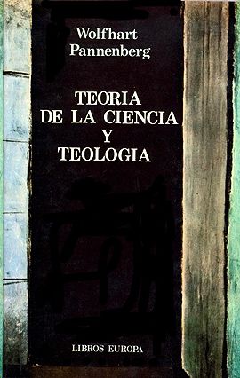 TEORIA DE LA CIENCIA Y TEOLOGIA