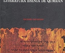 INTRODUCCIÓN A LA LITERATURA ESENIA DE QUMRÁN