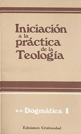 INICIACIÓN A LA PRÁCTICA DE LA TEOLOGÍA. TOMO II