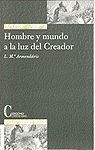 HOMBRE Y MUNDO A LA LUZ DEL CREADOR
