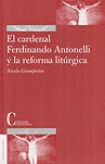CARDENAL FERDINANDO ANTONELLI Y LA REFORMA LITÚRGICA