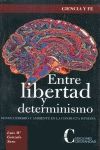 ENTRE LIBERTAD Y DETERMINISMO (RUSTICA)