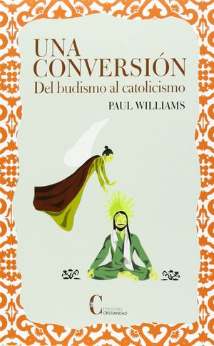 UNA CONVERSION DEL BUDISMO AL CATOLICISMO
