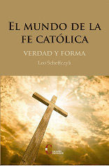 EL MUNDO DE LA FE CATÓLICA