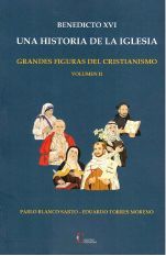 BENEDICTO XVI UNA HISTORIA DE LA IGLESIA VOL.II