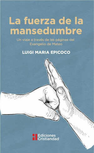 LA FUERZA DE LA MANSEDUMBRE