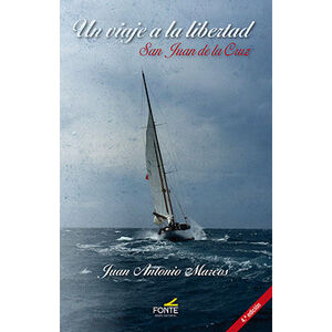 UN VIAJE A LA LIBERTAD. SAN JUAN DE LA CRUZ