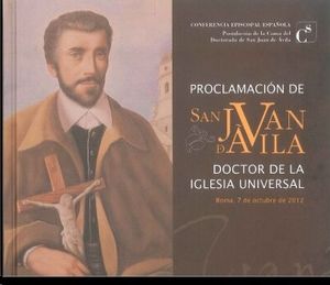 PROCLAMACIÓN DE SAN JUAN DE ÁVILA DOCTOR DE LA IGLESIA UNIVERSAL