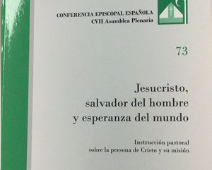 JESUCRISTO SALVADOR DEL HOMBRE Y ESPERANZA DEL MUNDO