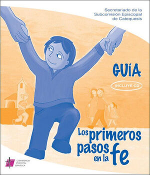 LOS PRIMEROS PASOS EN LA FE. GUIA