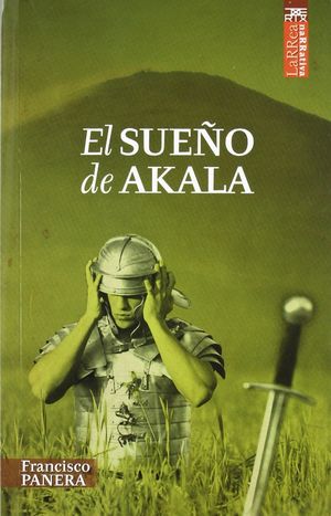 EL SUEÑO DE AKALA