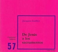 DE JESÚS A LOS SACRAMENTOS