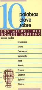10 PALABRAS CLAVE SOBRE MIEDOS DEL HOMBRE MODERNO