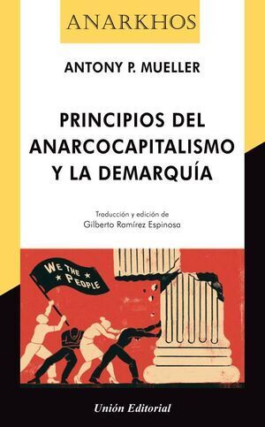PRINCIPIOS DEL ANARCOCAPITALISMO Y LA DEMARQUIA