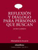 REFLEXION Y DIALOGO PARA PERSONAS QUE BUSCAN III