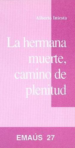 HERMANA MUERTE, CAMINO DE PLENITUD, LA