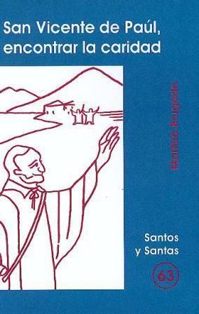 SAN VICENTE DE PAÚL, ENCONTRAR LA CARIDAD