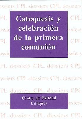 CATEQUESIS Y CELEBRACIÓN DE LA PRIMERA COMUNIÓN