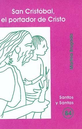 SAN CRISTÓBAL, EL PORTADOR DE CRISTO
