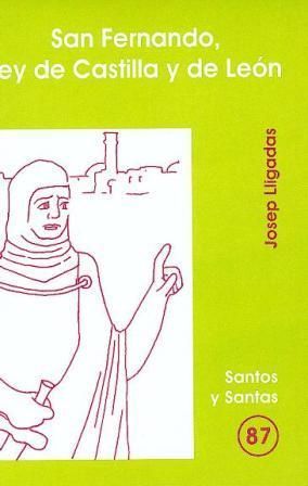 SAN FERNANDO, REY DE CASTILLA Y DE LEÓN