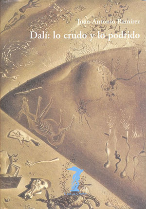 DALI LO CRUDO Y LO PODRIDO
