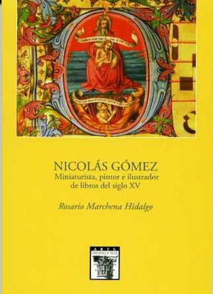 NICOLÁS GÓMEZ, MINIATURISTA, PINTOR E ILUSTRADOR DE LIBROS DEL SIGLO XV