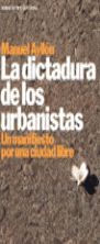 LA DICTADURA DE LOS URBANISTAS