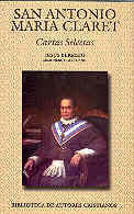 SAN ANTONIO MARÍA CLARET. CARTAS SELECTAS