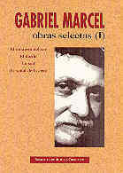 OBRAS SELECTAS DE GABRIEL MARCEL. I: EL MISTERIO DEL SER. EL DARDO. LA SED. LA SE¿AL DE LA CRUZ