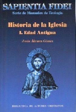 HISTORIA DE LA IGLESIA. I: EDAD ANTIGUA