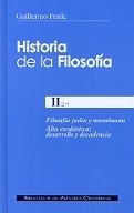 HISTORIA DE LA FILOSOFÍA. II (2º): FILOSOFÍA JUDÍA Y MUSULMANA. ALTA ESCOLÁSTICA: DESARROLLO Y DECADENCIA