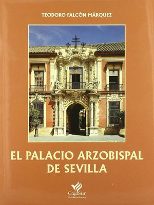 EL PALACIO ARZOBISPAL DE SEVILLA