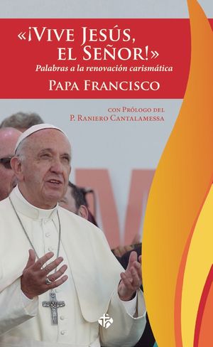 «¡VIVE JESÚS, EL SEÑOR!»
