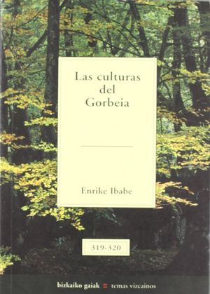 LAS CULTURAS DEL GORBEIA
