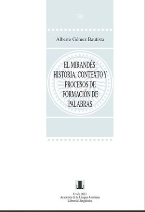 EL MIRANDÉS: HISTORIA, CONTEXTO Y PROCESOS DE FORMACIÓN DE PALABRAS