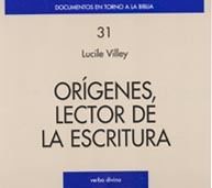 ORÍGENES, LECTOR DE LA ESCRITURA