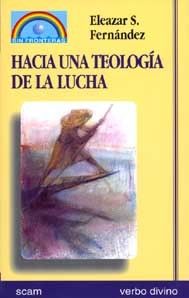 HACIA UNA TEOLOGÍA DE LA LUCHA